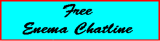 Enema Chatline