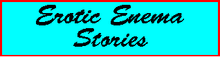 Erotic Enema Stories